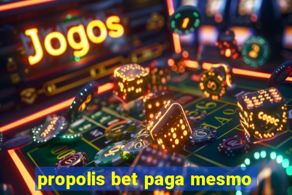 propolis bet paga mesmo