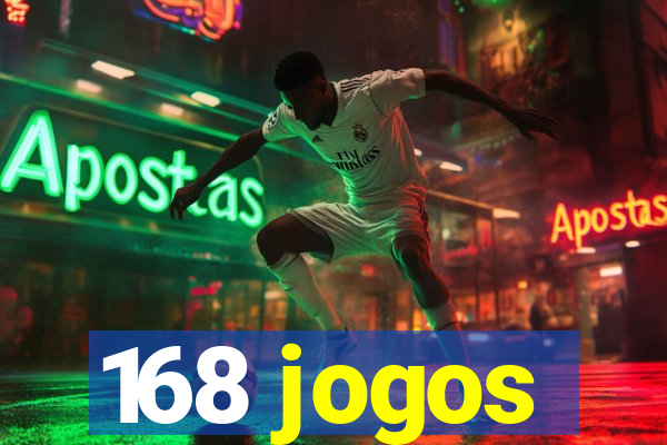 168 jogos