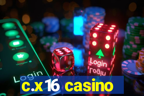 c.x16 casino