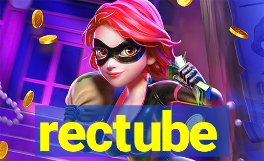 rectube