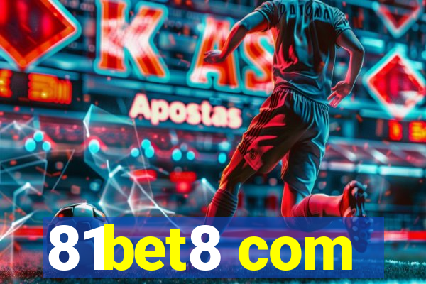 81bet8 com