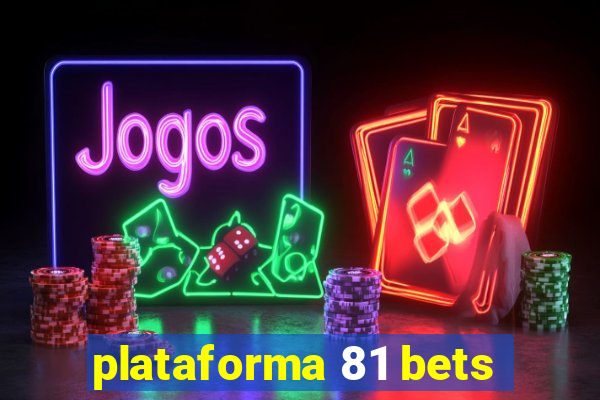 plataforma 81 bets