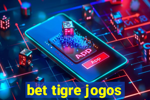 bet tigre jogos