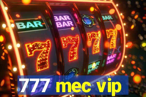 777 mec vip