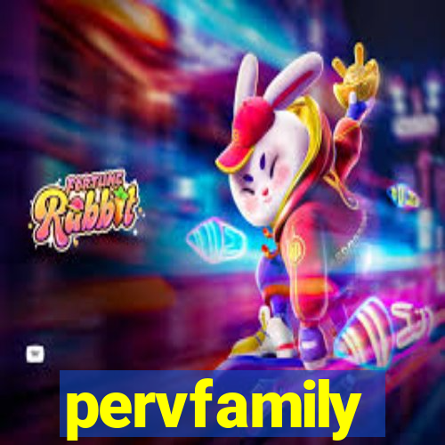 pervfamily