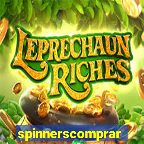 spinnerscomprar