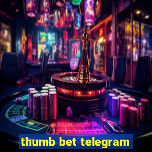 thumb bet telegram