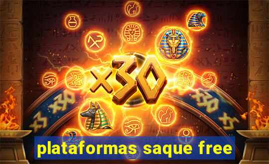 plataformas saque free