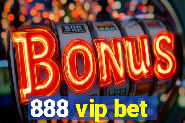 888 vip bet