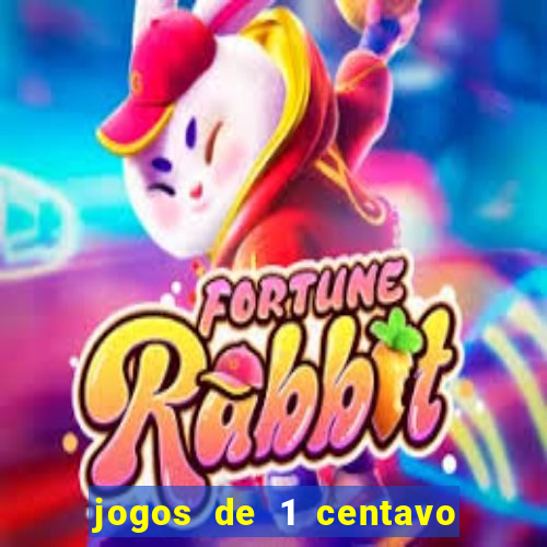 jogos de 1 centavo na blaze