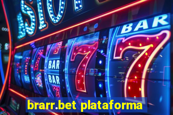 brarr.bet plataforma