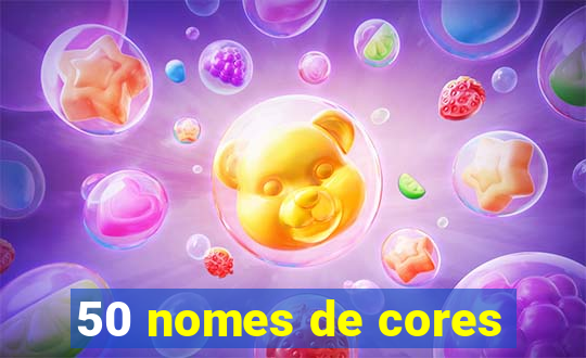 50 nomes de cores