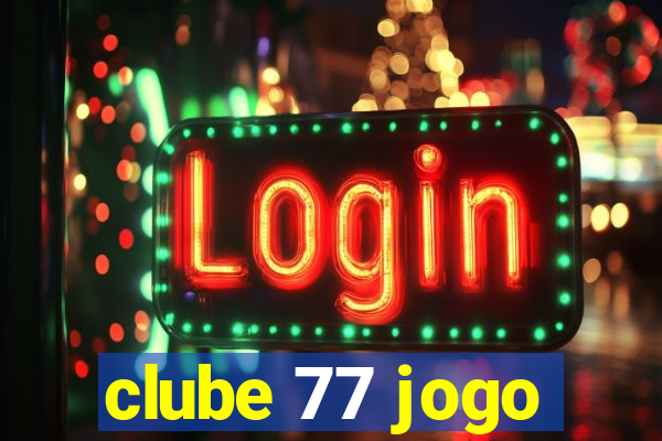 clube 77 jogo