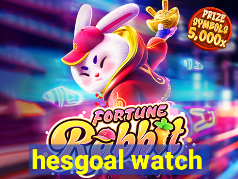 hesgoal watch