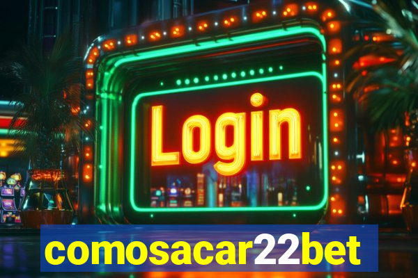 comosacar22bet