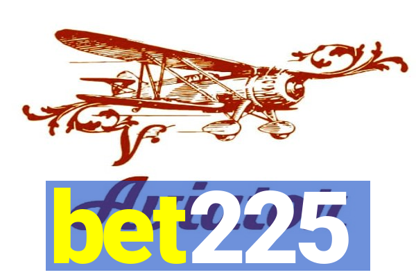 bet225