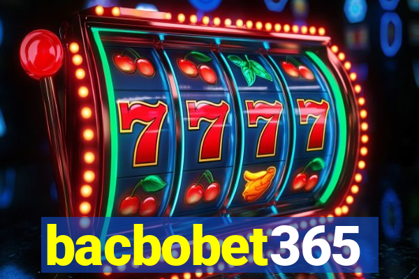 bacbobet365