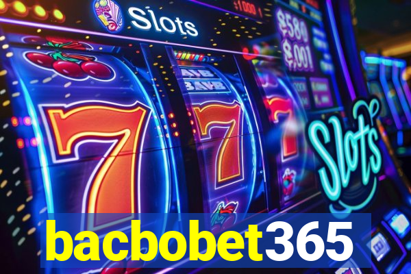 bacbobet365