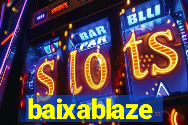 baixablaze