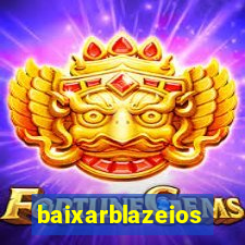 baixarblazeios