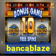 bancablaze