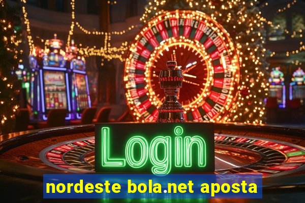 nordeste bola.net aposta