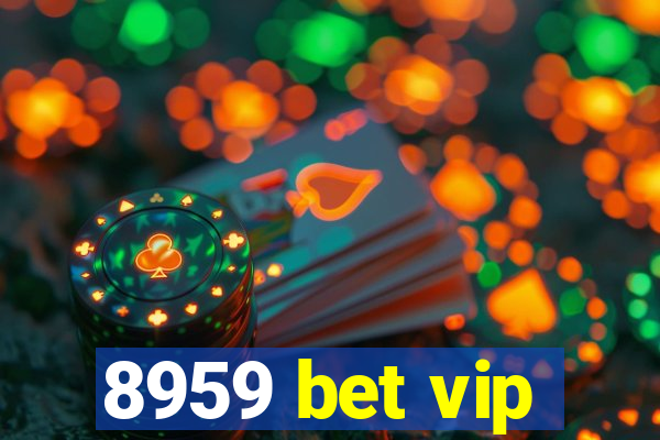 8959 bet vip