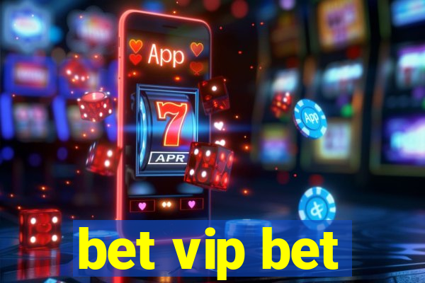 bet vip bet