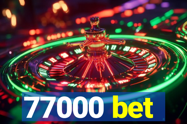 77000 bet