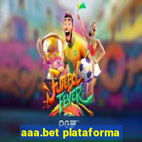 aaa.bet plataforma