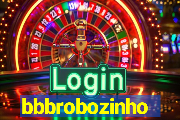 bbbrobozinho