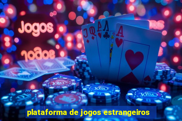 plataforma de jogos estrangeiros