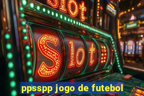 ppsspp jogo de futebol