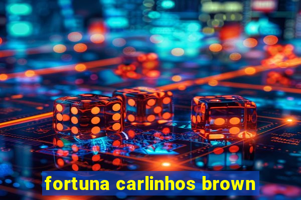 fortuna carlinhos brown