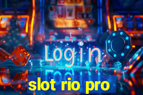 slot rio pro