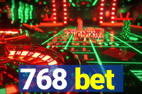 768 bet