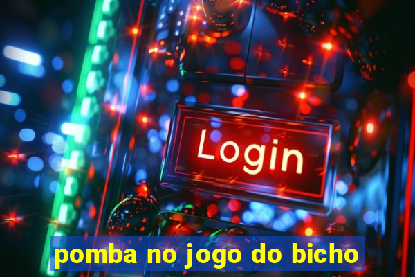 pomba no jogo do bicho