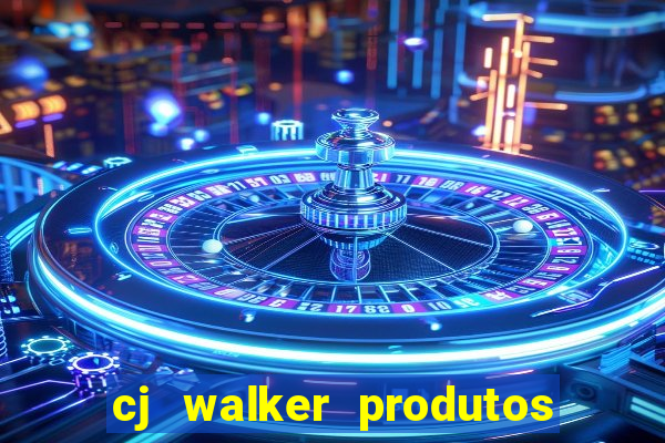 cj walker produtos onde comprar