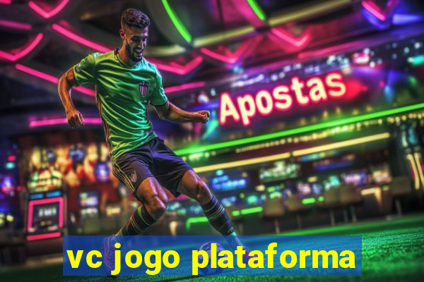 vc jogo plataforma