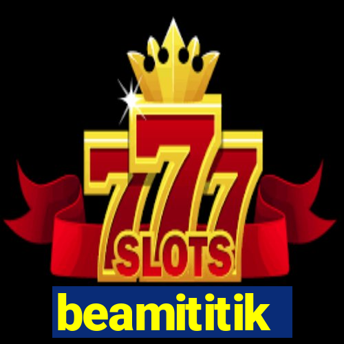 beamititik