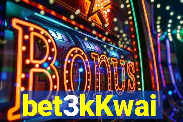 bet3kKwai