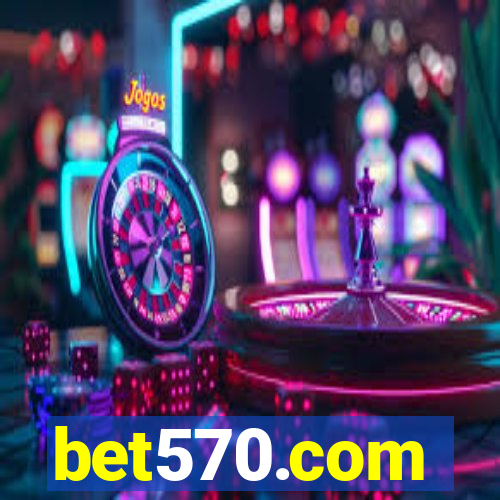 bet570.com