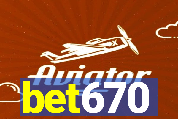 bet670