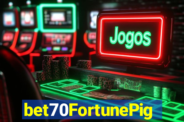 bet70FortunePig