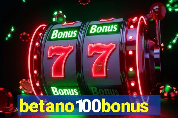 betano100bonus