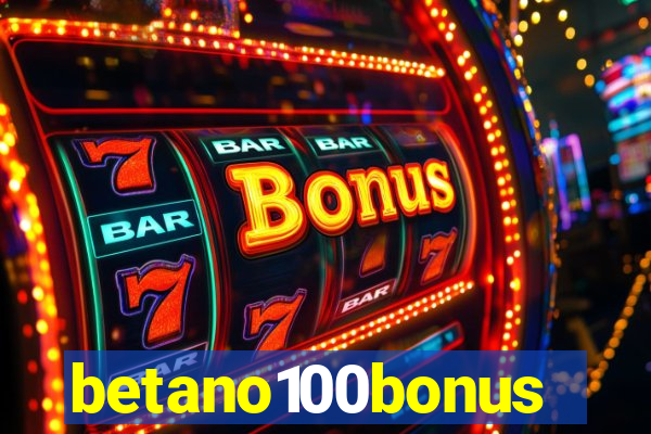 betano100bonus