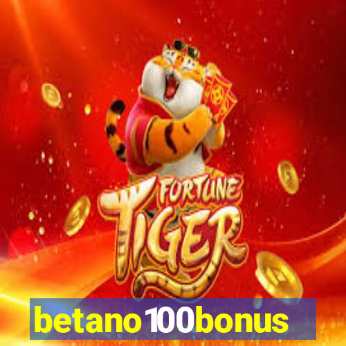 betano100bonus