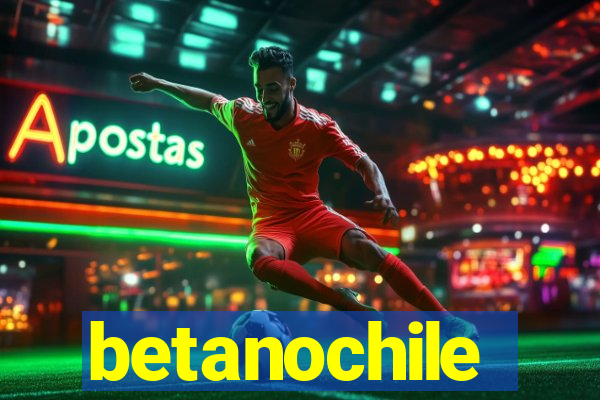 betanochile