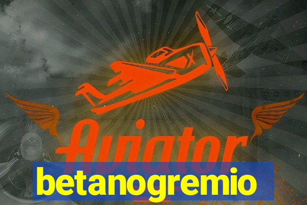 betanogremio