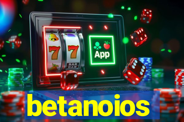 betanoios